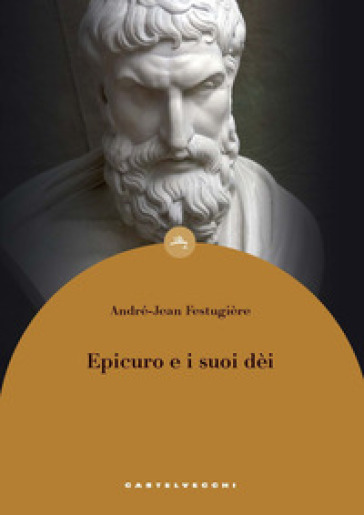 Epicuro e i suoi dei - André-Jean Festugière