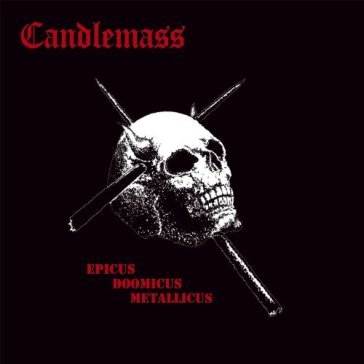 Epicus doomicus metallicus - Candlemass