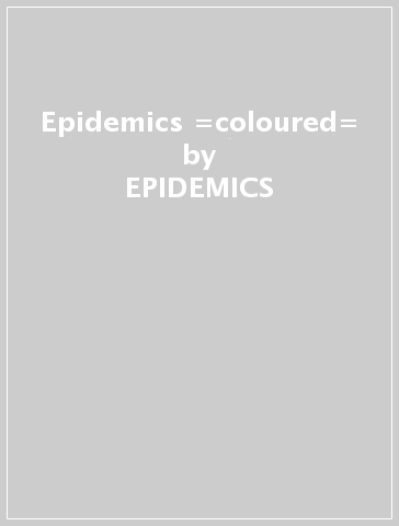 Epidemics =coloured= - EPIDEMICS