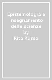 Epistemologia e insegnamento delle scienze