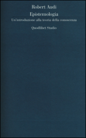 Epistemologia. Un introduzione alla teoria della conoscenza
