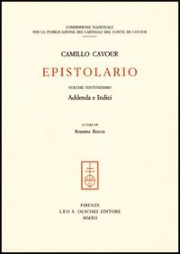 Epistolario. 21: Addenda e indici generali - Camillo Cavour