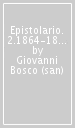 Epistolario. 2.1864-1868. Lettere 727-1263