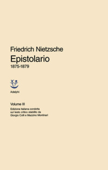 Epistolario. 3: 1875 - 1879 - Friedrich Nietzsche