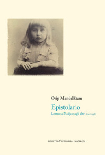 Epistolario. Lettere a Nadja e agli altri (1907-1938) - Osip Mandel'Stam -  Libro - Mondadori Store