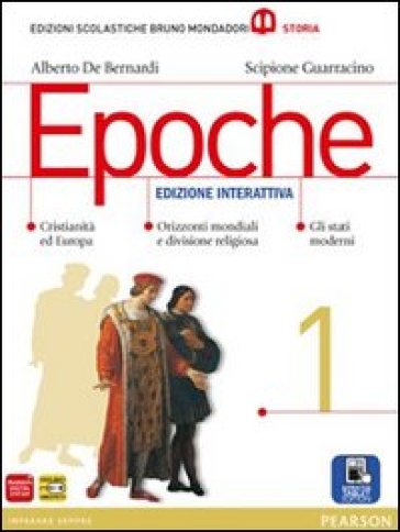 Epoche. Per le Scuole superiori. Con e-book. Con espansione online. 1. - Alberto De Bernardi - Scipione Guarracino