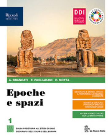 Epoche e spazi. Con Cittadine e cittadini oggi. Per le Scuole superiori. Con e-book. Con espansione online. Vol. 1: Dalla Preistoria all'età di Cesare. Geografia dell'Italia e dell'Europa - Antonio Brancati - Patrizia Motta - Trebi Pagliarani