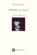 Eppure, il cielo. Testo inglese a fronte. Ediz. bilingue