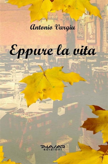 Eppure la vita - Antonio Vargiu