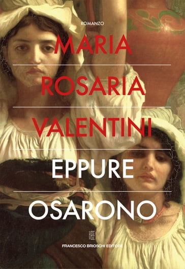 Eppure osarono - Maria Rosaria Valentini