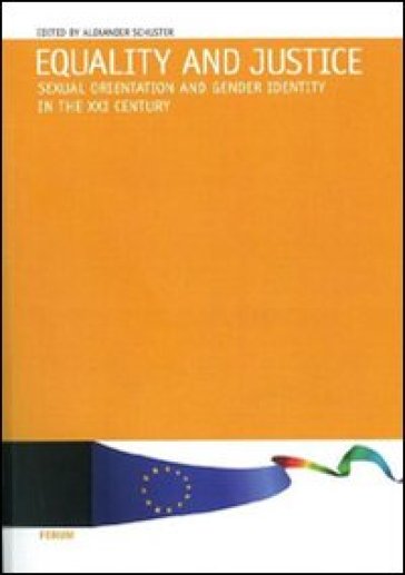 Equality and justice. Sexual orientation and gender identity in the XXI century - Alexander Shuster