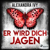 Er wird dich jagen: Romantic Thriller