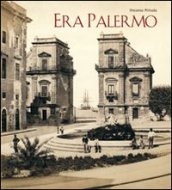 Era Palermo. Immagini e collezionismo