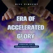 Era of Accelerated Glory