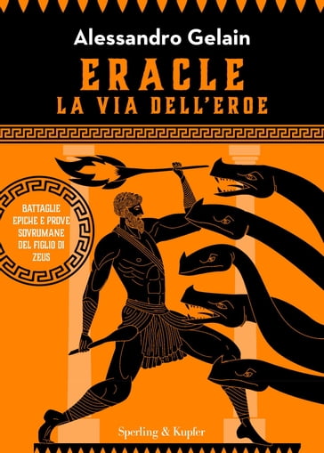 Eracle, la via dell'eroe - Alessandro Gelain