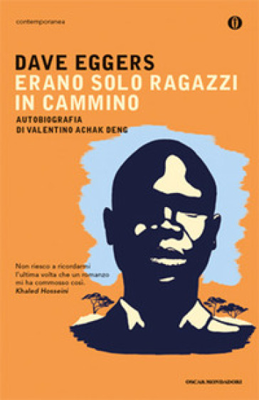 Erano solo ragazzi in cammino. Autobiografia di Valentino Achak Deng - Dave Eggers