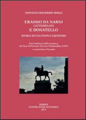 Erasmo da Narni, Gattamelata, e Donatello. Storia di una statua equestre. Con l edizione dell inventario dei beni di Giovanni Antonio Gattamelata (1476)