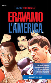 Eravamo l