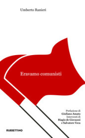 Eravamo comunisti