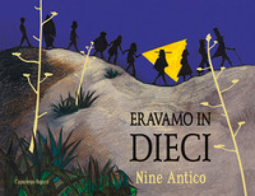 Eravamo in dieci - Nine Antico