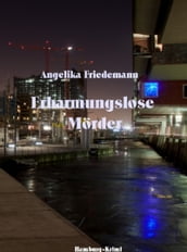 Erbarmungslose Mörder