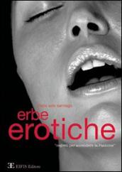 Erbe erotiche. Segreti per accendere la passione