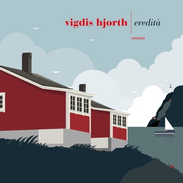 Eredità - Vigdis Hjorth