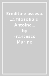 Eredità e ascesa. La filosofia di Antoine de Saint-Éxupery