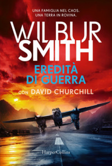 Eredità di guerra - Wilbur Smith - David Churchill