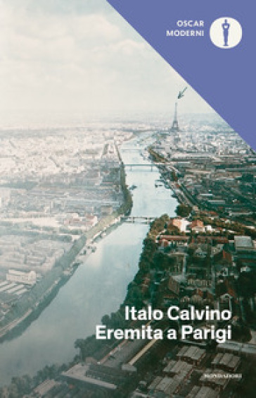 Eremita a Parigi. Pagine autobiografiche - Italo Calvino