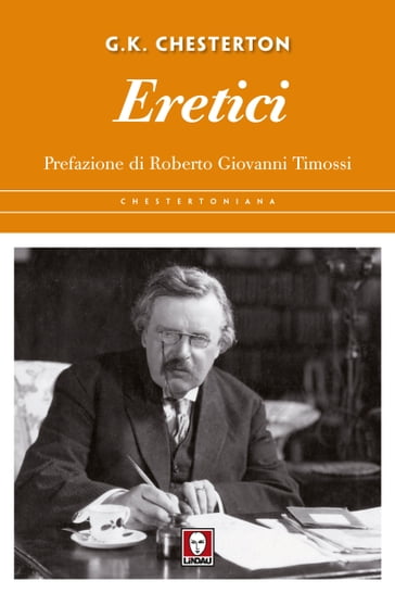 Eretici - Gilbert Keith Chesterton - Roberto Giovanni Timossi