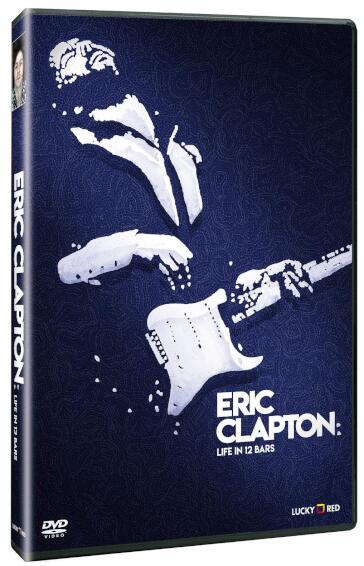 Eric Clapton - Life In 12 Bars - Lili Fini Zanuck