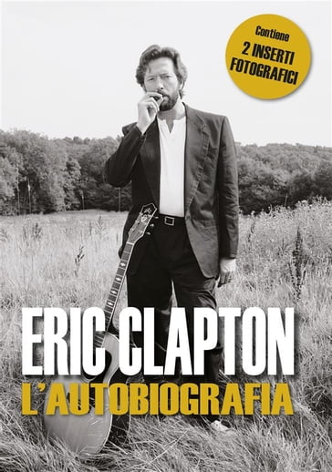 Eric Clapton l'autobiografia - Eric Clapton
