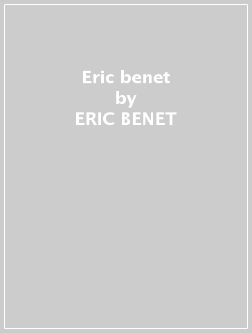Eric benet - ERIC BENET