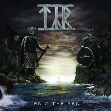 Eric the red - Tyr