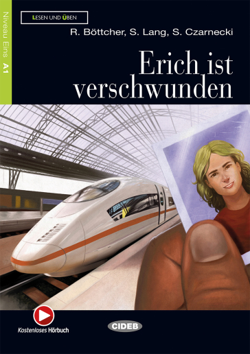 Erich ist verschwunden. Con File audio scaricabile on line - Regina Bottcher - Susanne Lang - Stephen Czarnecki