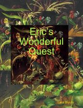 Erics Wonderful Quest