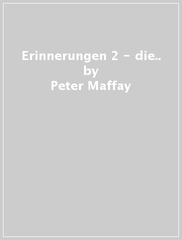 Erinnerungen 2 - die.. - Peter Maffay