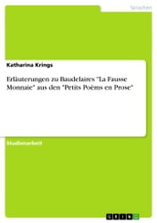 Erläuterungen zu Baudelaires  La Fausse Monnaie  aus den  Petits Poèms en Prose 
