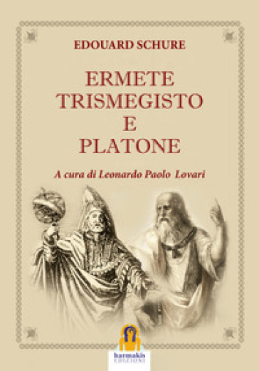 Ermete Trismegisto e Platone - Edouard Schuré