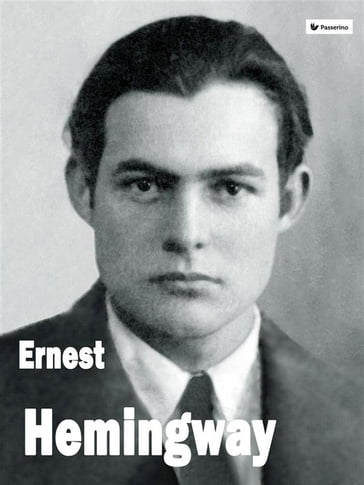 Ernest Hemingway - Passerino Editore