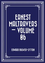 Ernest Maltravers Volume 06