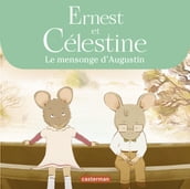 Ernest et Célestine - Le mensonge d Augustin
