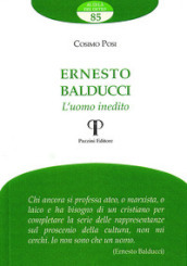 Ernesto Balducci. L uomo inedito