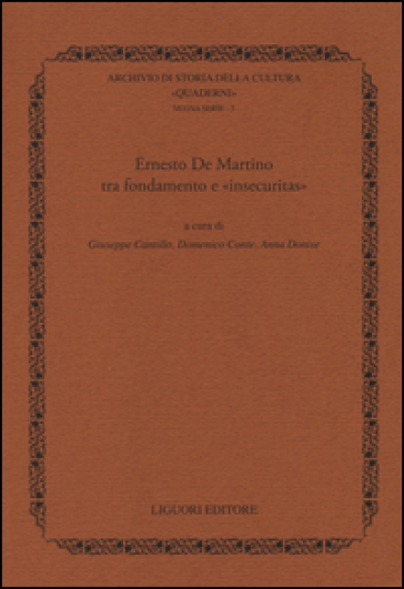 Ernesto De Martino tra fondamento e «insecuritas»
