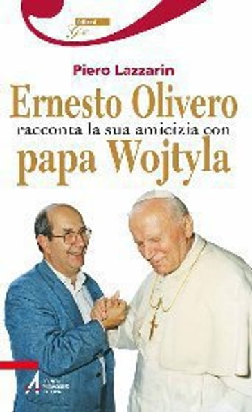 Ernesto Olivero racconta la sua amicizia con papa Wojtyla - Piero Lazzarin