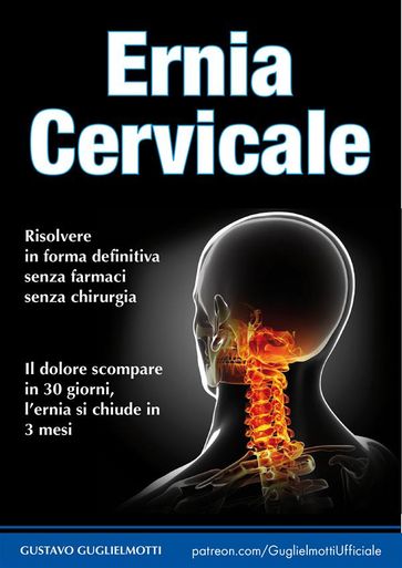 Ernia Cervicale - Gustavo Guglielmotti
