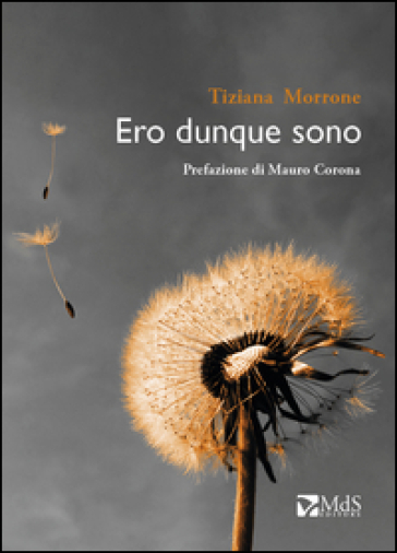 Ero dunque sono - Tiziana Morrone