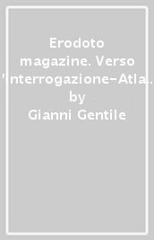 Erodoto magazine. Verso l interrogazione-Atlante storico. Per le Scuole superiori. Con e-book. Con espansione online. Vol. 4: Settecento e Ottocento