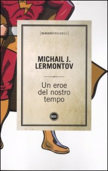 Eroe del nostro tempo (Un) - Michail J. Lermontov